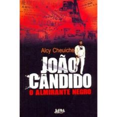 João cândido, o almirante negro