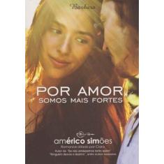 Por Amor Somos Mais Fortes - BARBARA EDITORA, 3