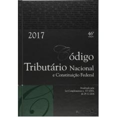 Código Tributário Nacional e Constituição Federal 2017 - Tradicional -