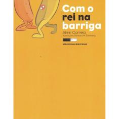 Com O Rei Na Barriga