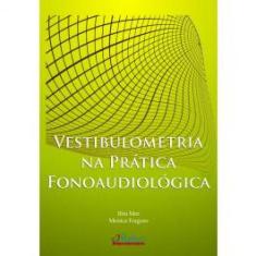 Vestibulometria Na Pratica Fonoaudiologica - Pulso Edit