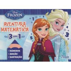 Disney - Frozen - Aventura Matemática - 3 Em 1 - Rideel Editora ( Bich