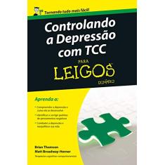 Controlando a Depressão com TCC Para Leigos