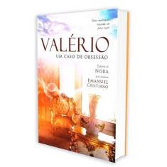 Valério - Um Caso De Obsessão - Editora Fidelidade