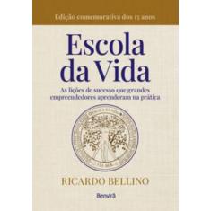 Livro - A Escola da Vida - 1ª edição 2023 - Benvirá
