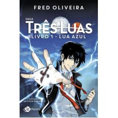 Livro - Saga três luas - Livro 1: Lua azul