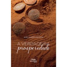 A Verdadeira Prosperidade