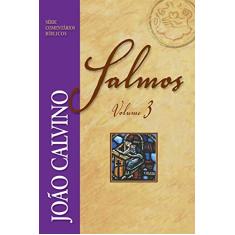 Comentário de Salmos - Vol 3 - João Calvino