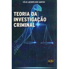 Teoria Da Investigação Criminal - 01Ed/20 - Del Rey Livraria E Editora