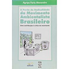 A Perda da Radicalidade do Movimento Ambientalista Brasileiro