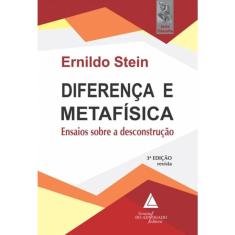 Diferenca E Metafisica - Ensaios Sobre A Desconstrucao - 3ª Ed.