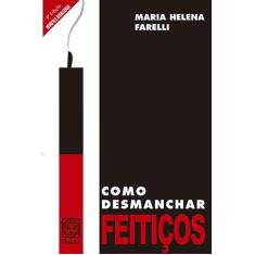 Livro - Como Desmanchar Feiticos