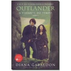 Livro - A viajante do tempo (Outlander - Livro 1) - Editora Arqueiro