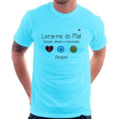 Camiseta Livrai-Me Do Mal (Amado, Olhado E Humorado) - Foca Na Moda