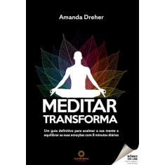 Meditar Transforma Dreher Amanda  9788564463462 em Promoção é  