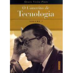Livro O Conceito De Tecnologia - Volume 1 - CONTRAPONTO EDITORA