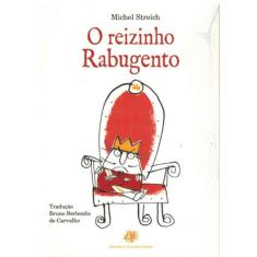 O Reizinho Rabugento