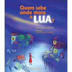 Livro - Quem sabe onde mora a lua?