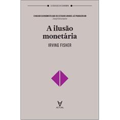 ILUSAO MONETARIA, A