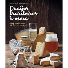 Livro - Queijos brasileiros a mesa com cachaça, vinho e cerveja