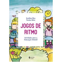 Jogos de ritmo: Atividades para a Educação Infantil