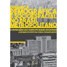 Dinâmica demográfica e socioespacial no Brasil metropolitano