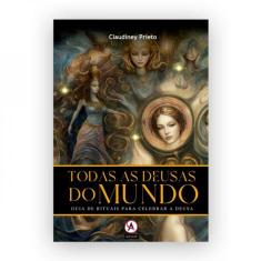 Todas As Deusas Do Mundo