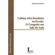 Cultura Afro-Brasileira na Escola