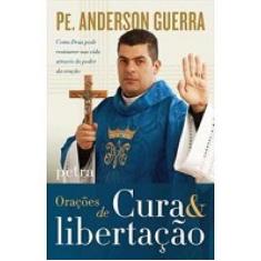 Orações de Cura e Libertação - Petra Editorial LTDA., 3