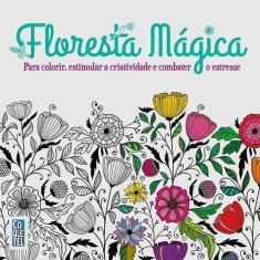 Floresta magica - para colorir, estimular a criatividade e combater o 