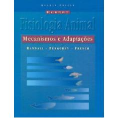 Livro - Eckert - Fisiologia Animal Mecanismos E Adaptações