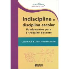 Livro - Indisciplina e disciplina escolar