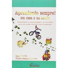 Aprendendo sempre! Em casa e na escola