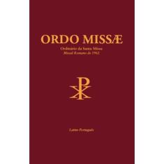 Ordo Missae - Ordinário da Santa Missa ( São Pio V )