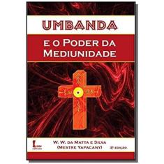 Umbanda e O Poder da Mediunidade