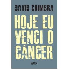 Livro - Hoje eu venci o câncer