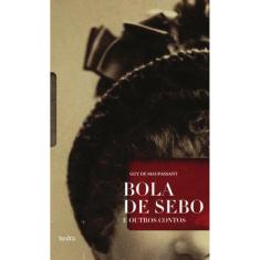 Bola de sebo e outros contos