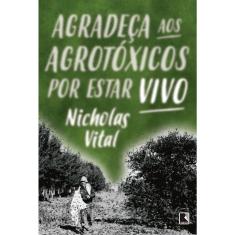Livro - Agradeça aos agrotóxicos por estar vivo