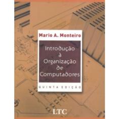 Livro - Introdução à Organização de Computadores