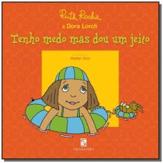 Tenho medo mas dou um jeito - serie os medos que E