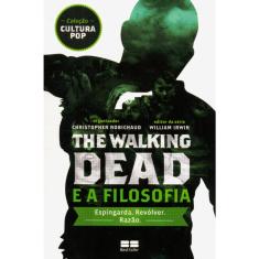 The Walking Dead E A Filosofia