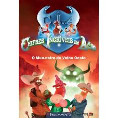 Livro - Chifres Incríveis Em Ação - O Muu-Nstro Do Velho Oeste