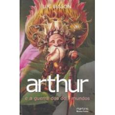 Arthur E A Guerra Dos Dois Mundos - Vol. 4