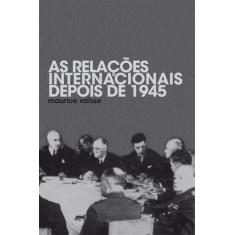 Livro - As Relações Internacionais Depois De 1945