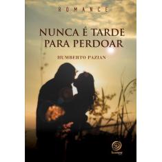 Livro - Nunca é tarde para perdoar
