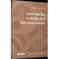 Introdução às relações internacionais - BLUCHER