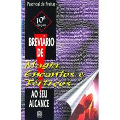 Livro - Breviário de Magia, Encantos e Feitiços