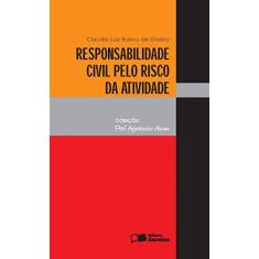 Responsabilidade civil pelo risco da atividade - 2ª edição de 2010