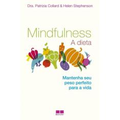 Mindfulness: A dieta: A dieta