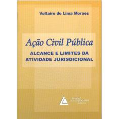 Acao civil publica: alcance E limites da atividade jurisdicional